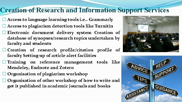 Creation of Research and Information Support Services � Access to language learning tools i.