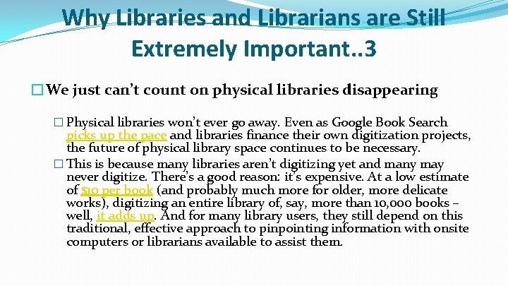 Why Libraries and Librarians are Still Extremely Important. . 3 �We just can’t count