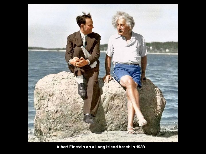 Albert Einstein on a Long Island beach in 1939. 