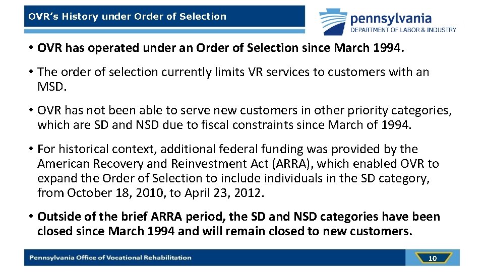 OVR’s History under Order of Selection • OVR has operated under an Order of