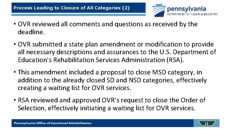 Process Leading to Closure of All Categories (2) • OVR reviewed all comments and