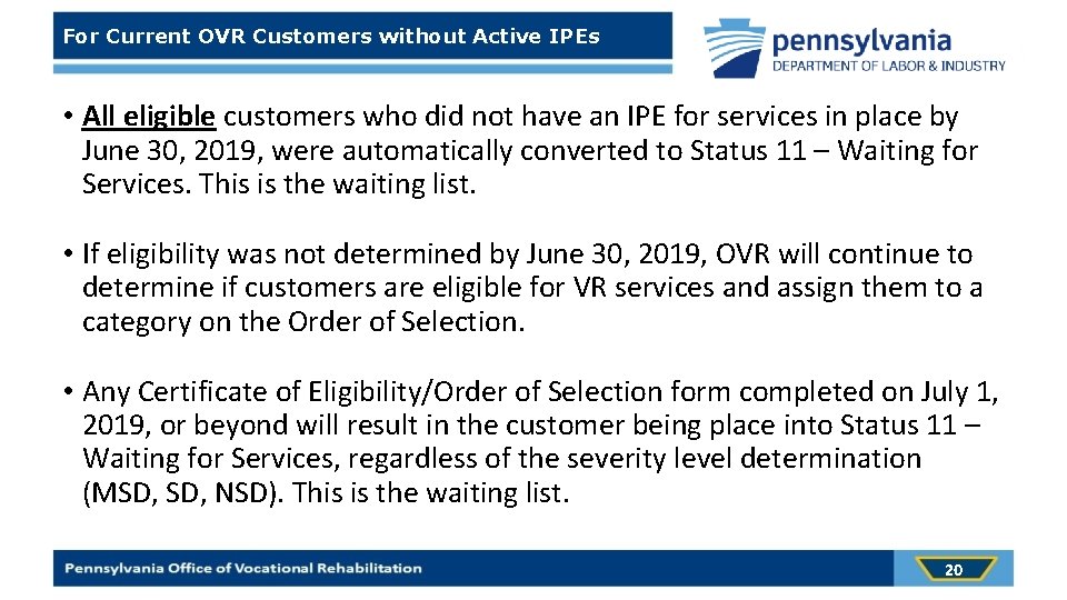 For Current OVR Customers without Active IPEs • All eligible customers who did not