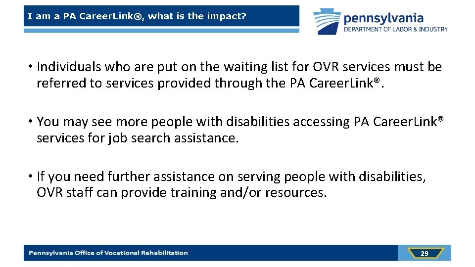 I am a PA Career. Link®, what is the impact? • Individuals who are