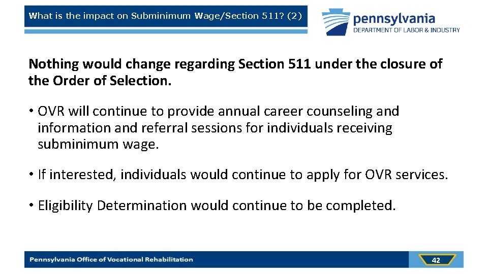 What is the impact on Subminimum Wage/Section 511? (2) Nothing would change regarding Section