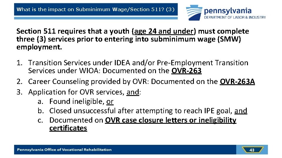 What is the impact on Subminimum Wage/Section 511? (3) Section 511 requires that a