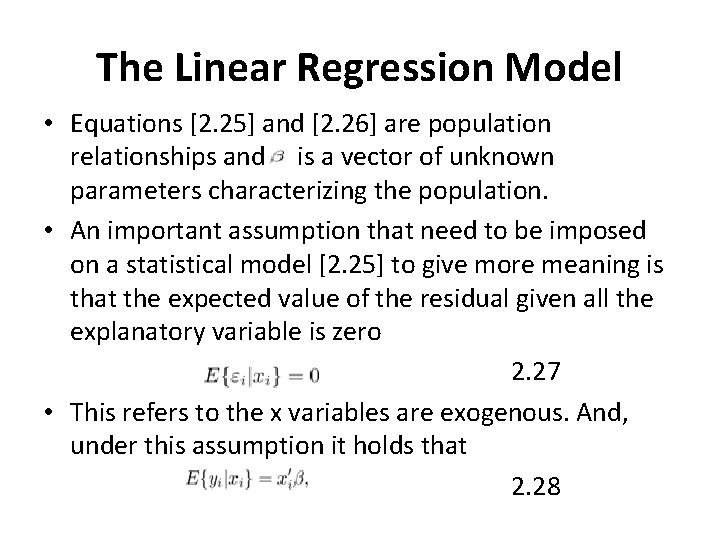 The Linear Regression Model • Equations [2. 25] and [2. 26] are population relationships