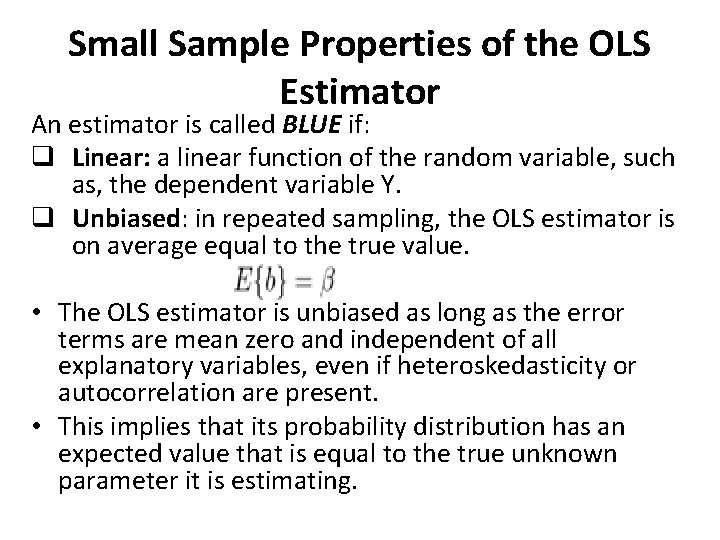 Small Sample Properties of the OLS Estimator An estimator is called BLUE if: q