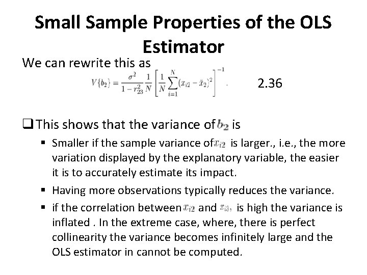 Small Sample Properties of the OLS Estimator We can rewrite this as 2. 36