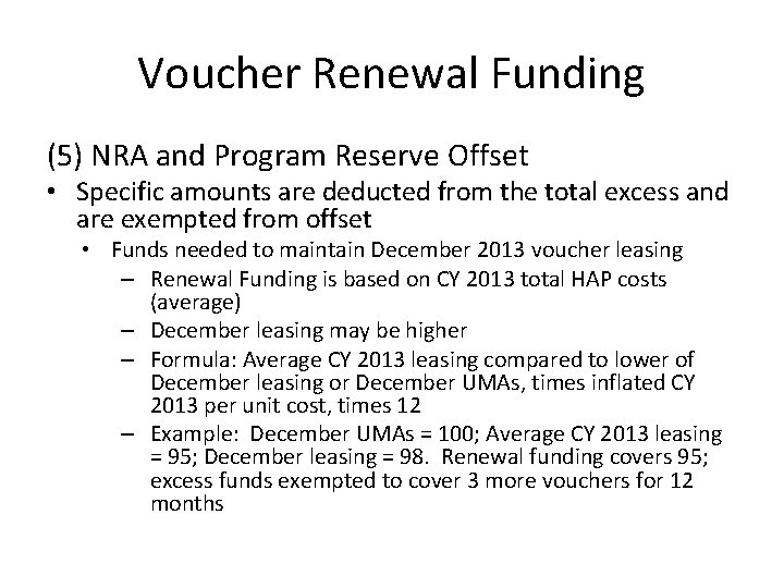 Voucher Renewal Funding (5) NRA and Program Reserve Offset • Specific amounts are deducted