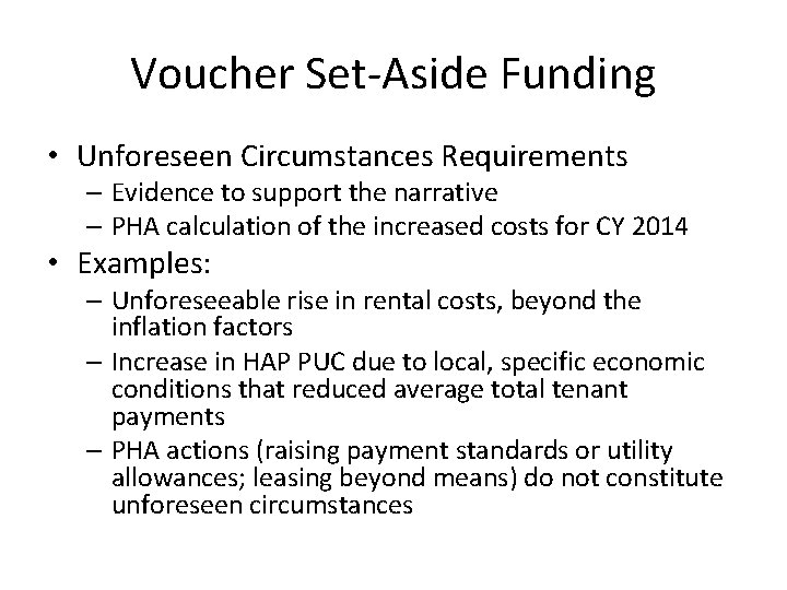 Voucher Set-Aside Funding • Unforeseen Circumstances Requirements – Evidence to support the narrative –