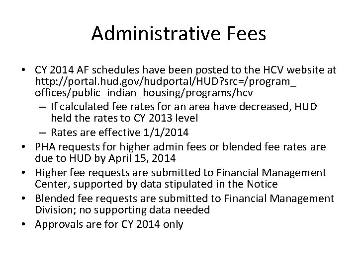 Administrative Fees • CY 2014 AF schedules have been posted to the HCV website