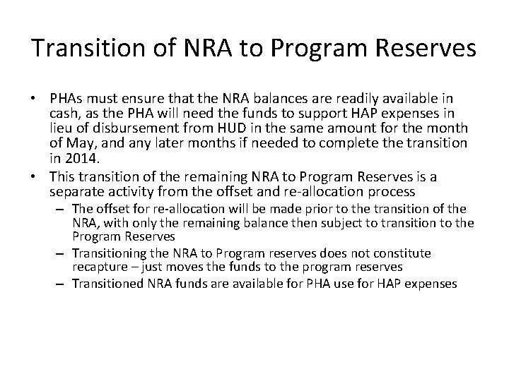 Transition of NRA to Program Reserves • PHAs must ensure that the NRA balances