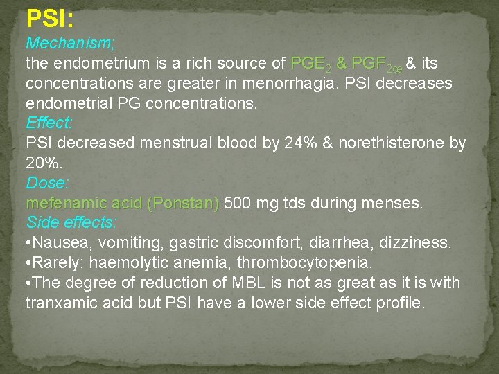 PSI: Mechanism; the endometrium is a rich source of PGE 2 & PGF 2œ