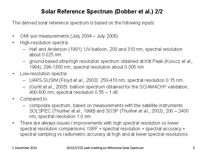 Solar Reference Spectrum (Dobber et al. ) 2/2 The derived solar reference spectrum is