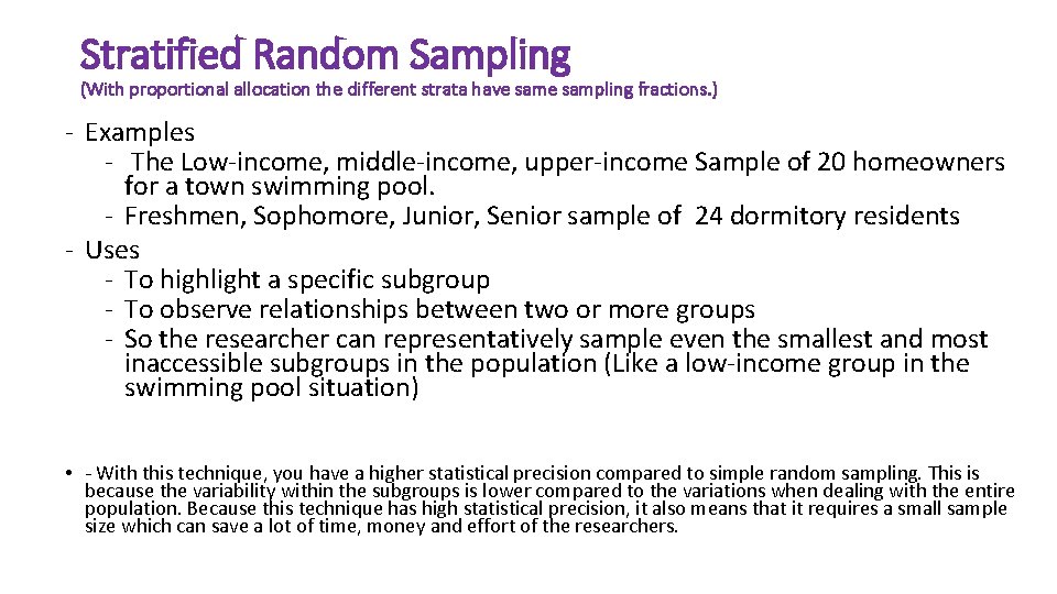 Stratified Random Sampling (With proportional allocation the different strata have sampling fractions. ) -