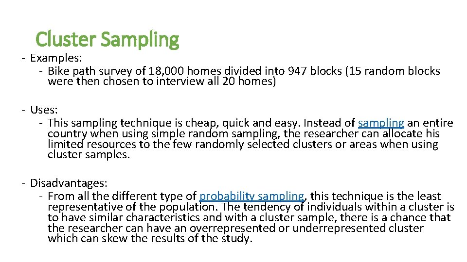 Cluster Sampling - Examples: - Bike path survey of 18, 000 homes divided into