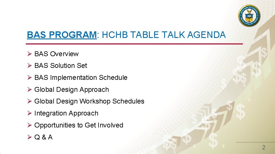 BAS PROGRAM: HCHB TABLE TALK AGENDA $ Ø BAS Overview $$ $ Ø BAS
