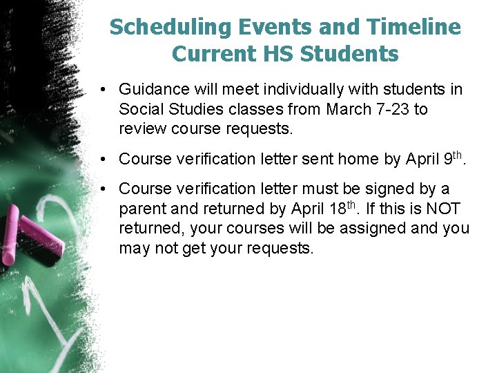 Scheduling Events and Timeline Current HS Students • Guidance will meet individually with students