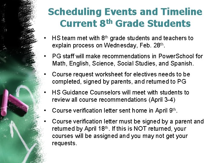 Scheduling Events and Timeline Current 8 th Grade Students • HS team met with
