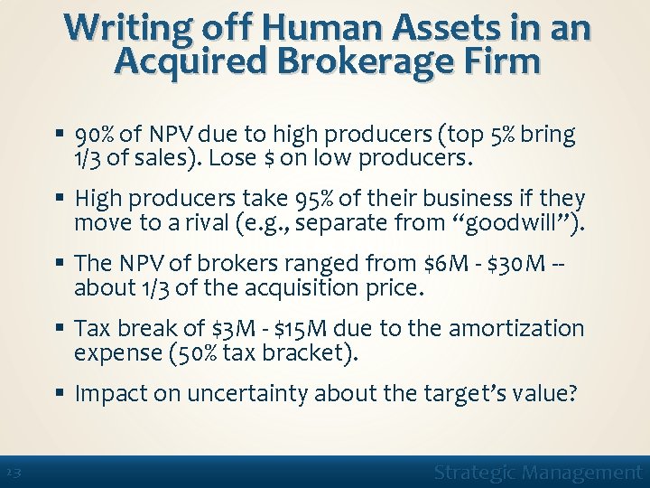 Writing off Human Assets in an Acquired Brokerage Firm § 90% of NPV due