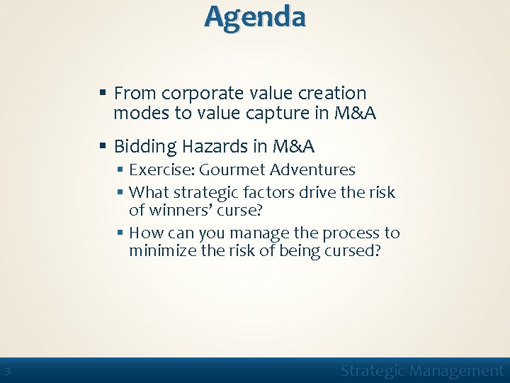 Agenda § From corporate value creation modes to value capture in M&A § Bidding