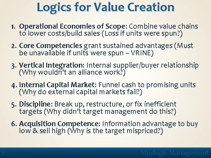 Logics for Value Creation 1. Operational Economies of Scope: Combine value chains to lower