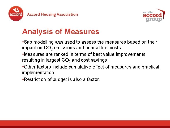 Analysis of Measures • Sap modelling was used to assess the measures based on
