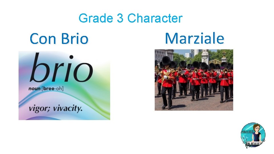 Grade 3 Character Con Brio Marziale 