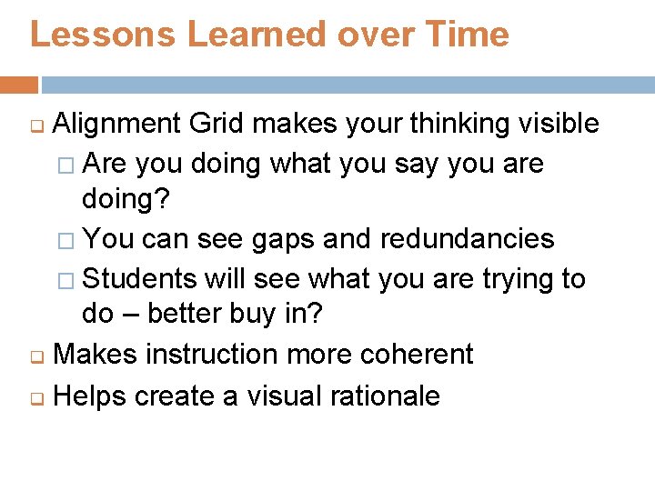 Lessons Learned over Time Alignment Grid makes your thinking visible � Are you doing