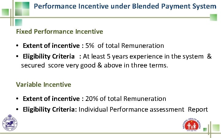 Performance Incentive under Blended Payment System Fixed Performance Incentive • Extent of incentive :