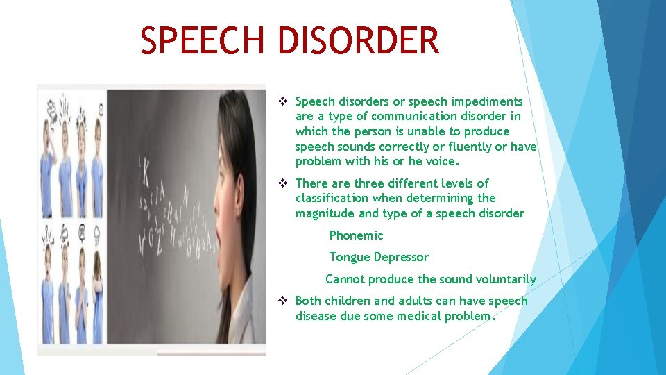SPEECH DISORDER v Speech disorders or speech impediments are a type of communication disorder SPEECH DISORDER v Speech disorders or speech impediments are a type of communication disorder