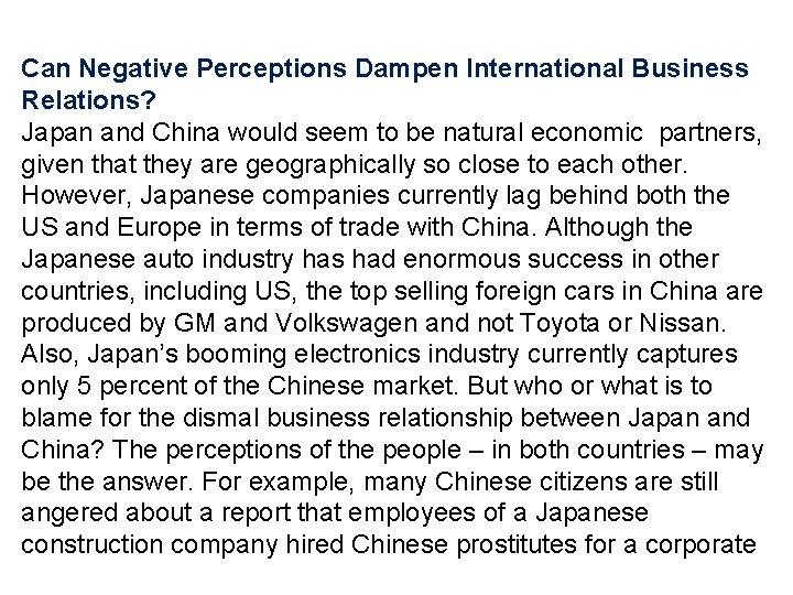 Can Negative Perceptions Dampen International Business Relations? Japan and China would seem to be