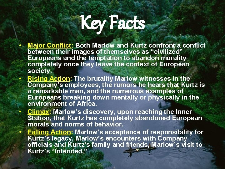 Key Facts • Major Conflict: Both Marlow and Kurtz confront a conflict between their