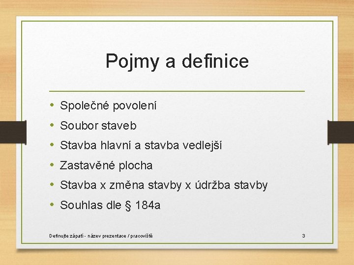 Pojmy a definice • • • Společné povolení Soubor staveb Stavba hlavní a stavba