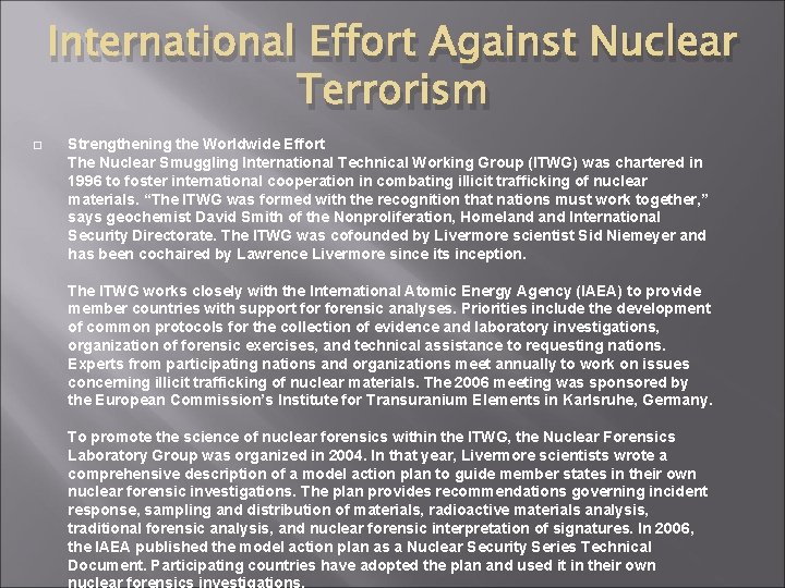 International Effort Against Nuclear Terrorism � Strengthening the Worldwide Effort The Nuclear Smuggling International