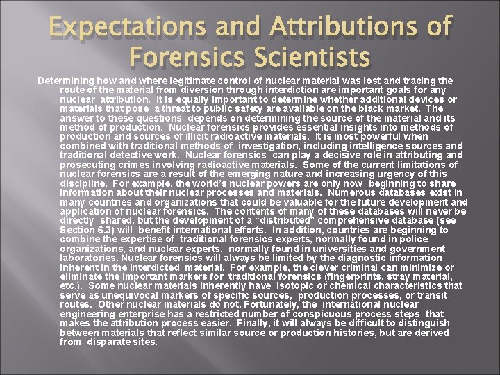 Expectations and Attributions of Forensics Scientists Determining how and where legitimate control of nuclear