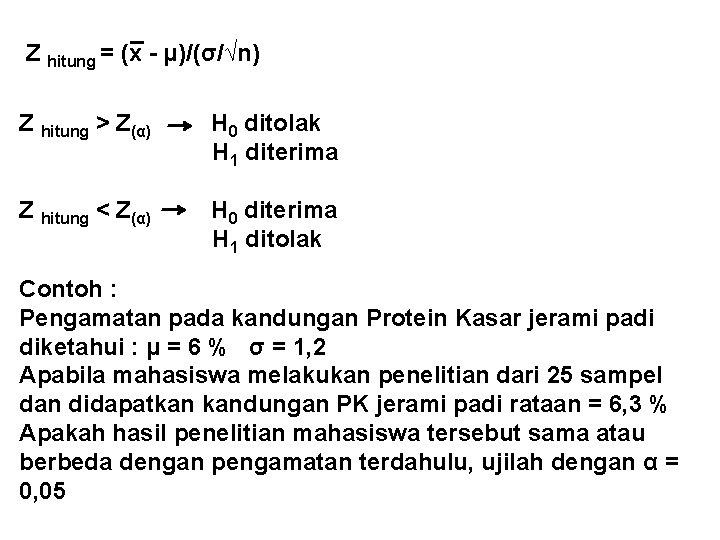 _ Z hitung = (x - μ)/(σ/√n) Z hitung > Z(α) H 0 ditolak
