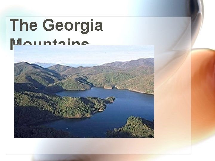 The Georgia Mountains… 