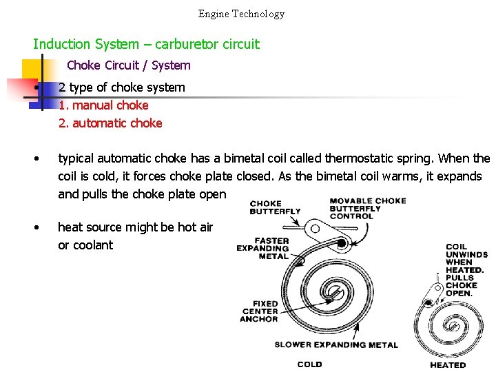 Engine Technology Induction System – carburetor circuit Choke Circuit / System • 2 type