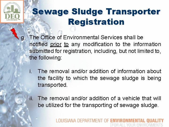 Sewage Sludge Transporter Registration g. The Office of Environmental Services shall be notified prior
