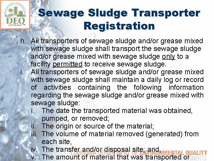 Sewage Sludge Transporter Registration h. All transporters of sewage sludge and/or grease mixed with