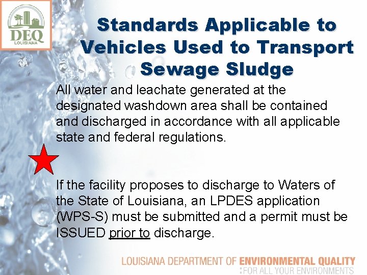Standards Applicable to Vehicles Used to Transport Sewage Sludge All water and leachate generated