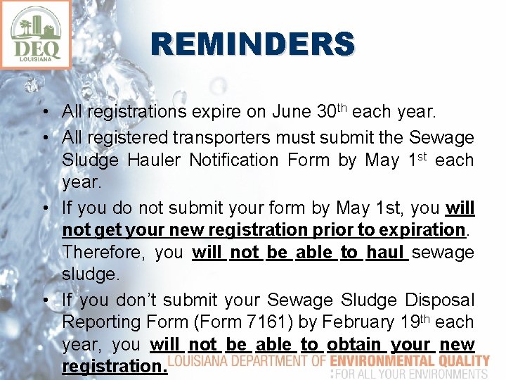 REMINDERS • All registrations expire on June 30 th each year. • All registered