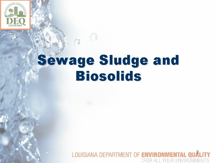 Sewage Sludge and Biosolids 3 