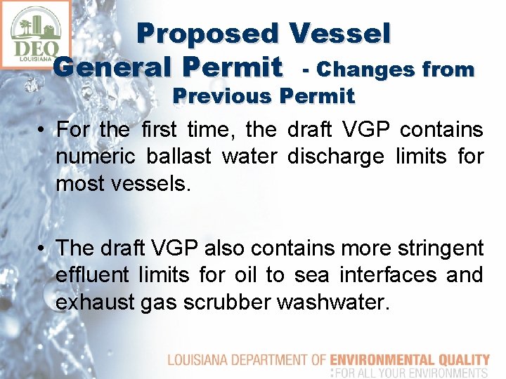 Proposed Vessel General Permit - Changes from Previous Permit • For the first time,