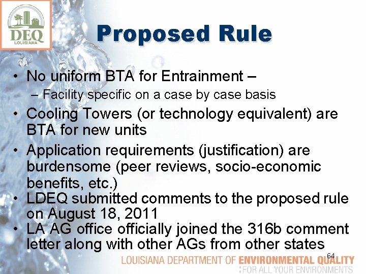 Proposed Rule • No uniform BTA for Entrainment – – Facility specific on a