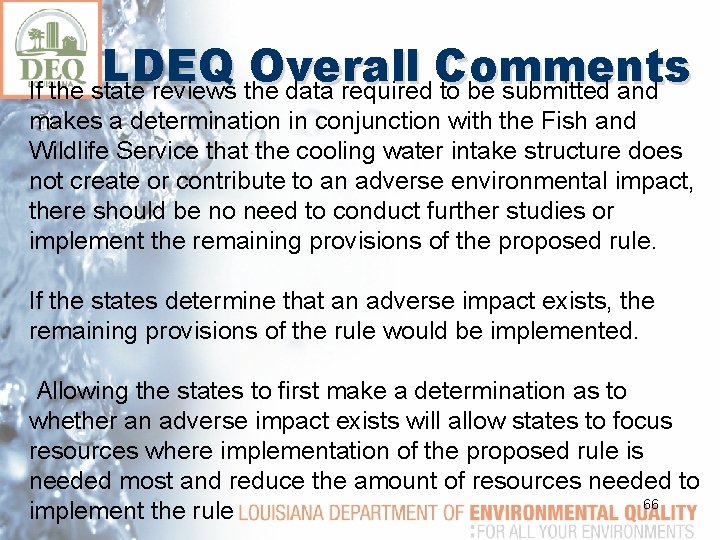LDEQ Overall Comments If the state reviews the data required to be submitted and