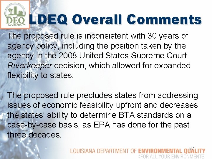 LDEQ Overall Comments The proposed rule is inconsistent with 30 years of agency policy,