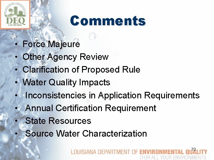 Comments • • Force Majeure Other Agency Review Clarification of Proposed Rule Water Quality