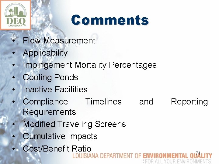 Comments • • • Flow Measurement Applicability Impingement Mortality Percentages Cooling Ponds Inactive Facilities